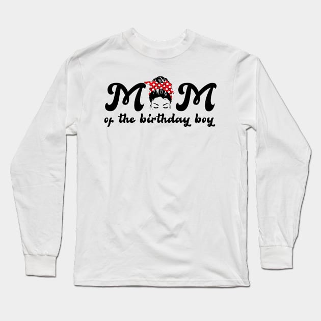 Mom of the Birthday Boy Love Gift Long Sleeve T-Shirt by US GIFT